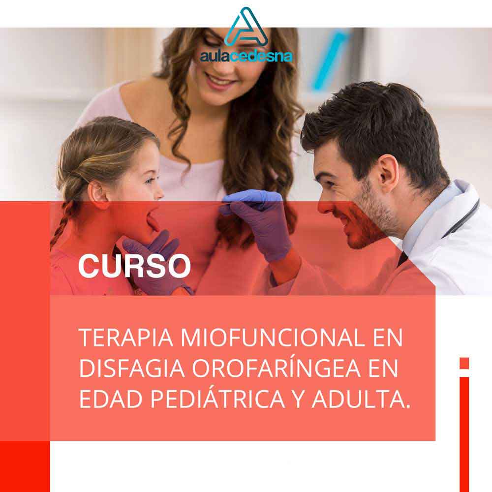 Seminario Terapia miofuncional en disfagia orofaríngea en edad pediátrica y adulta.